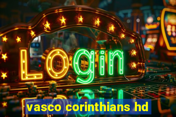 vasco corinthians hd